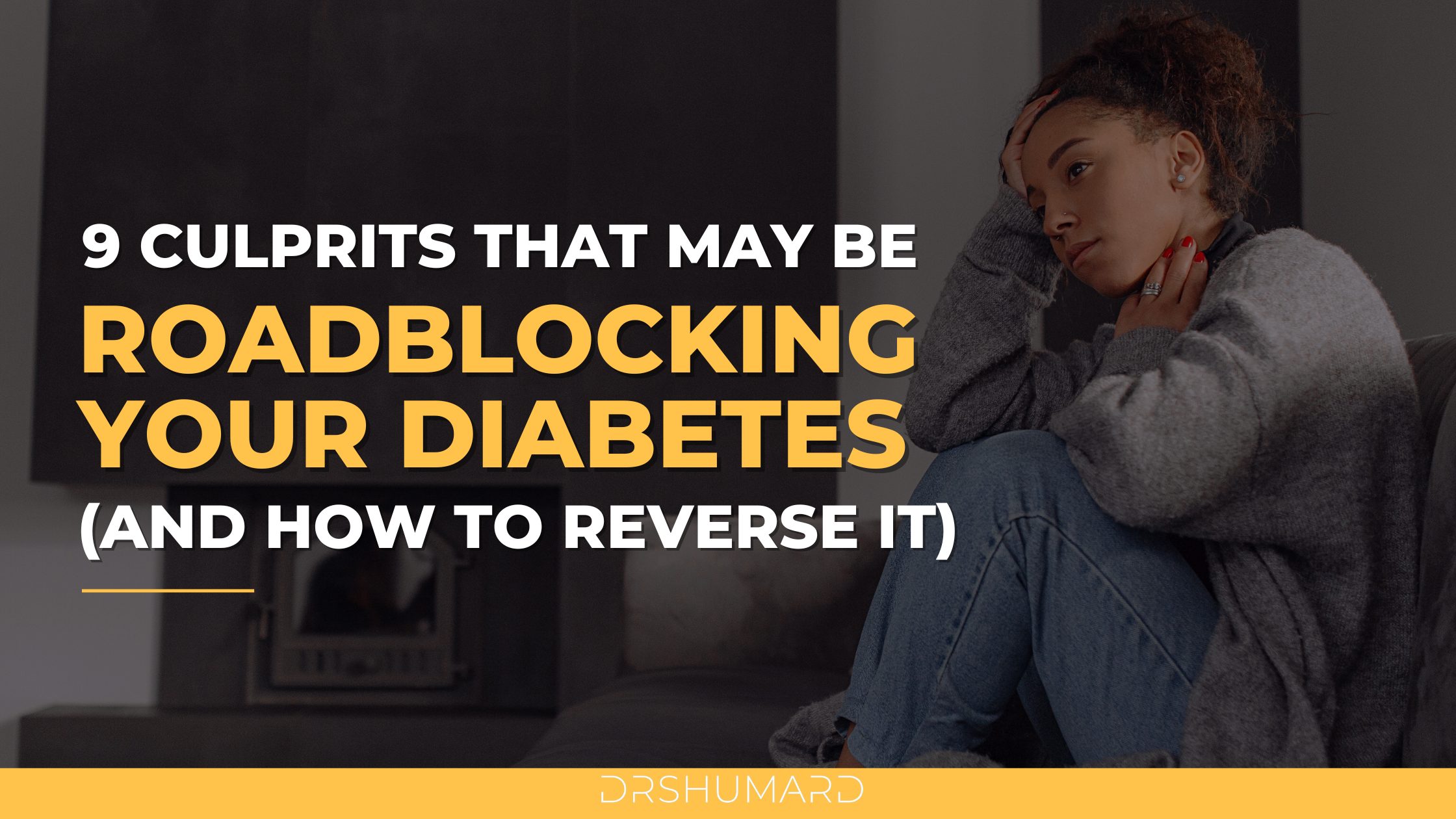 9 culprits that may be roadblocking your diabetes