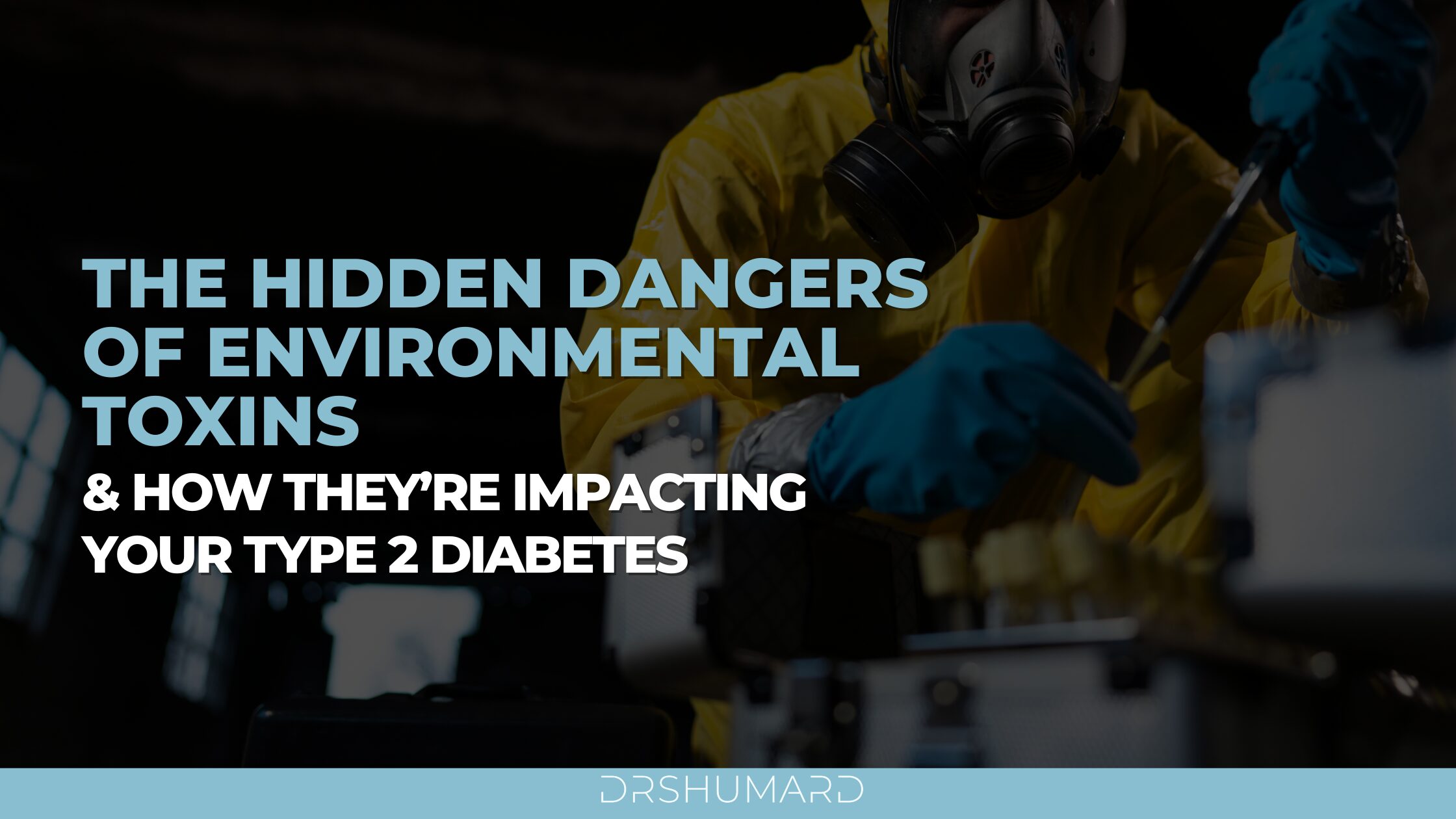 The Hidden Dangers of Environmental Toxins & How They’re Impacting Your ...